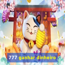 777 ganhar dinheiro